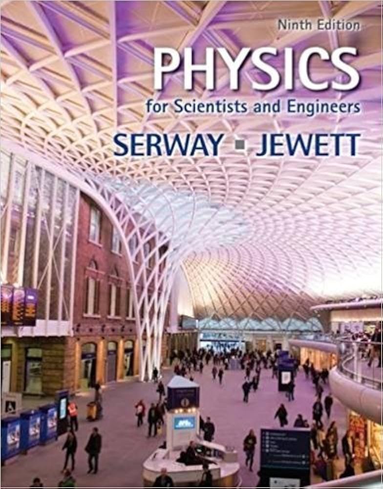 Physics for Scientists and Engineers, 9th Edition