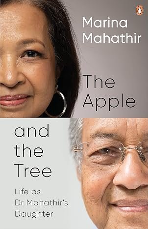 The Apple and the Tree: Life as Dr Mahathir's Daughter