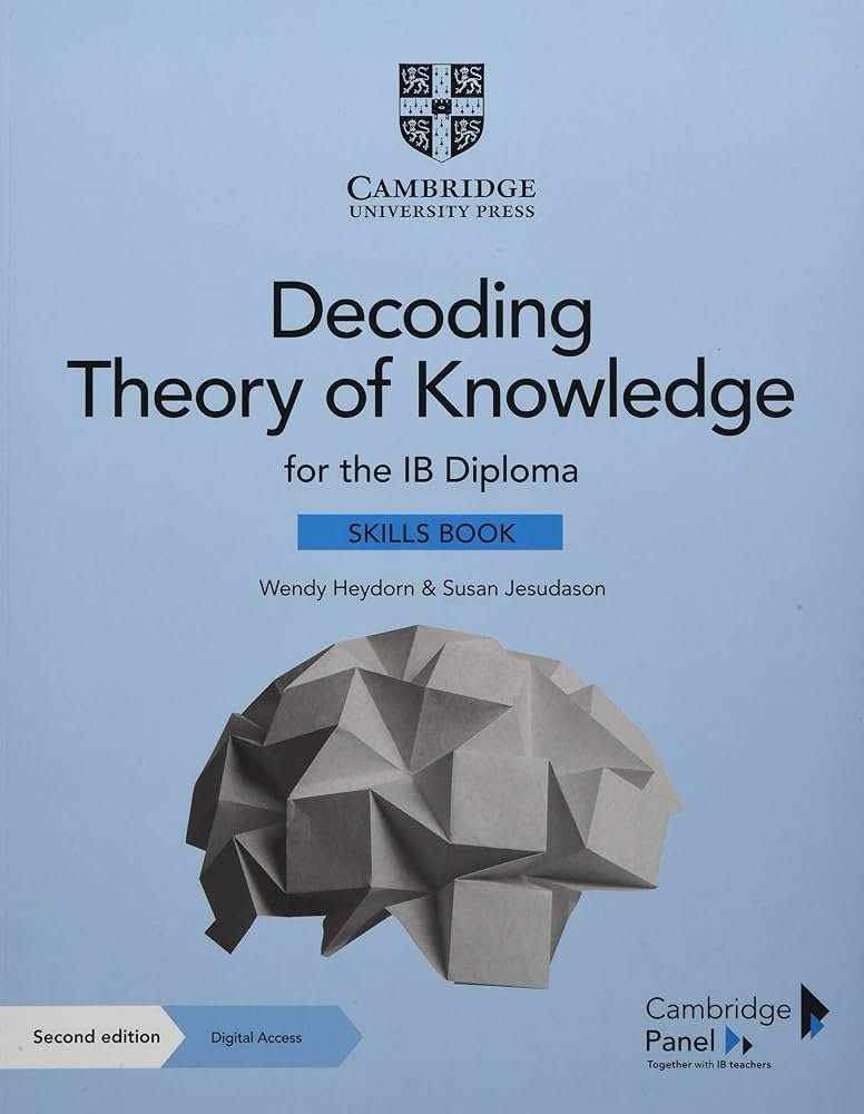 DECODING THEORY OF KNOWLEDGE FOR THE IB DIPLOMA SKILLS BOOKS
