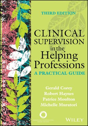 Clinical Supervision in the Helping Profession