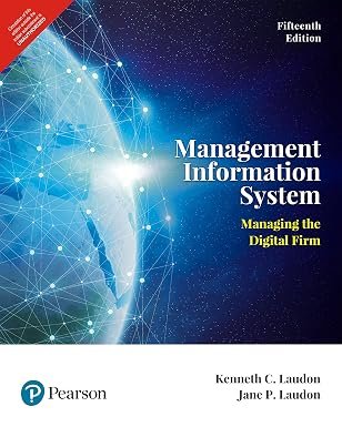 MANAGEMENT INFORMATION SYSTEMS MANAGING THE DIGITAL FIRM 15TH ED