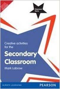 CREATIVE ACTIVITIES FOR THE SECONDARY CLASSROOM