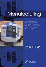 MANUFACTURING MATHEMATICAL MODELS, PROBLEMS, AND SOLUTIONS