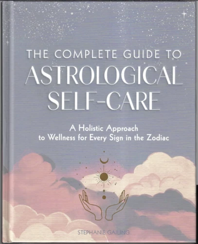The Complete Guide to Astrological Self Care