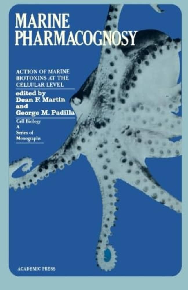 MARINE PHARMACOGNOSY: ACTION OF MARINE BIOTOXINS AT THE CELLULAR LEVEL