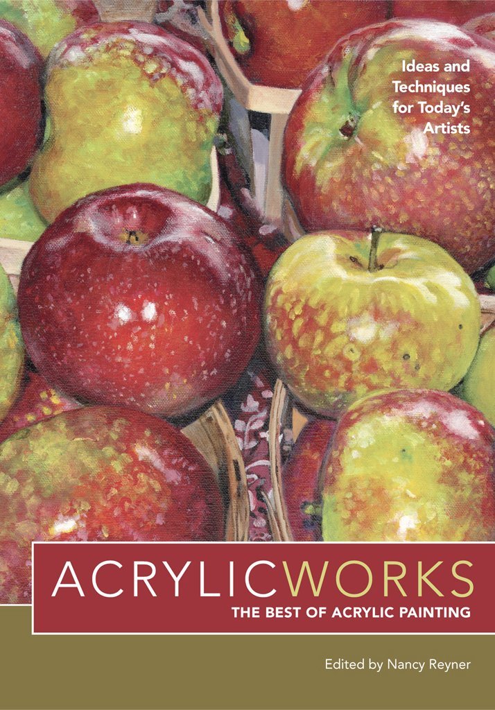 Acrylic Works: The Best of Acrylic Painting