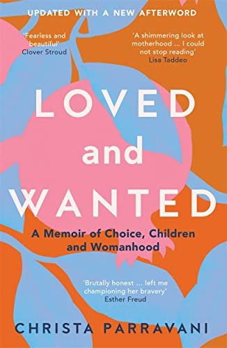 Loved and Wanted: A Memoir of Choice, Children, and Womanhood
