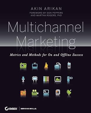 Multichannel Marketing: Metrics and Methods for On and Offline Success