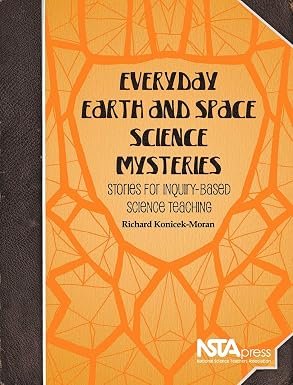 EVERYDAY EARTH AND SPACE SCIENCE MYSTERIES